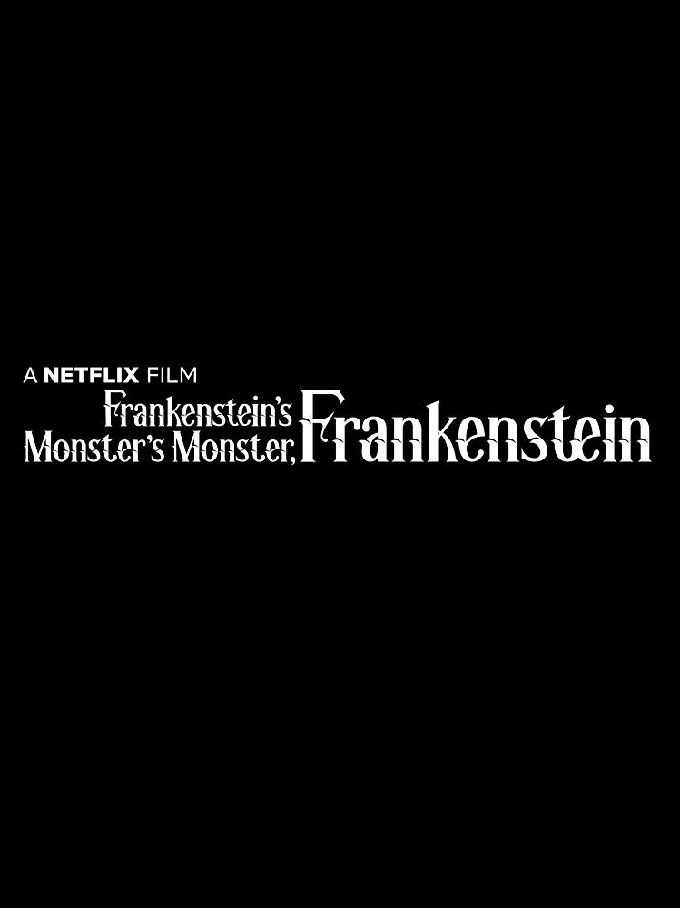 Frankenstein's Monster's Monster, Frankenstein