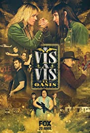 Vis a Vis: El Oasis 