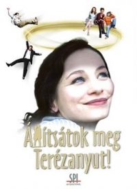 Állítsátok meg Terézanyut