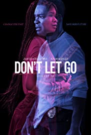 Don't Let Go. (2019)