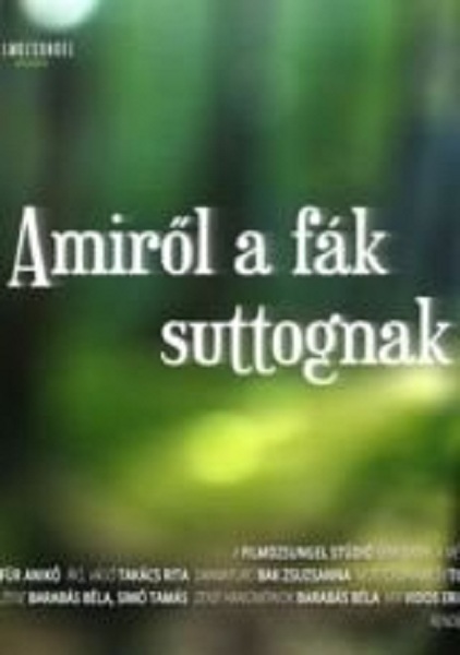 Amiröl a fák suttognak