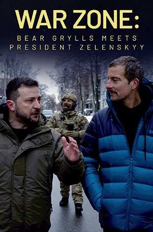 War Zone: Bear Grylls meets President Zelenskyy (2023)