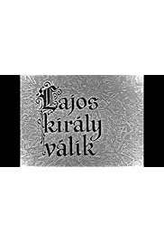 Lajos király válik