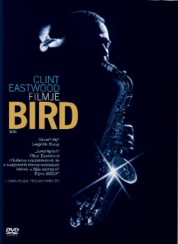 Bird - Charlie Parker élete