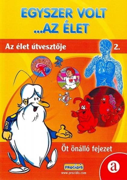 Egyszer volt, hol nem volt ... az élet 