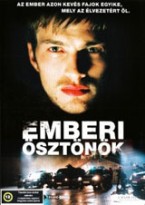 Emberi ösztönök (2005)