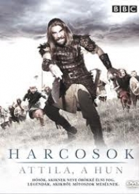 Harcosok - Attila, a hun