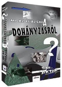 Mi az igazság a dohányzásról?