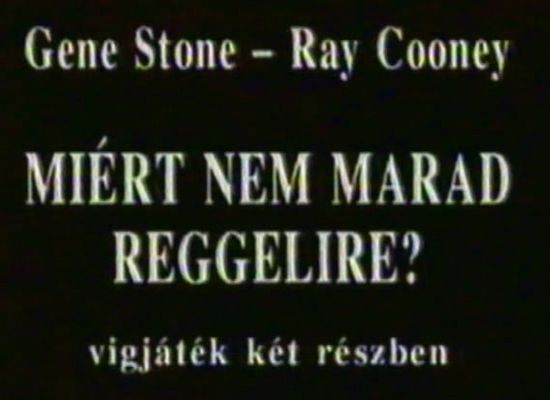 Miért nem marad reggelire?