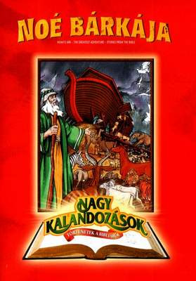 Nagy kalandozások - Történetek a Bibliából: Noé bárkája