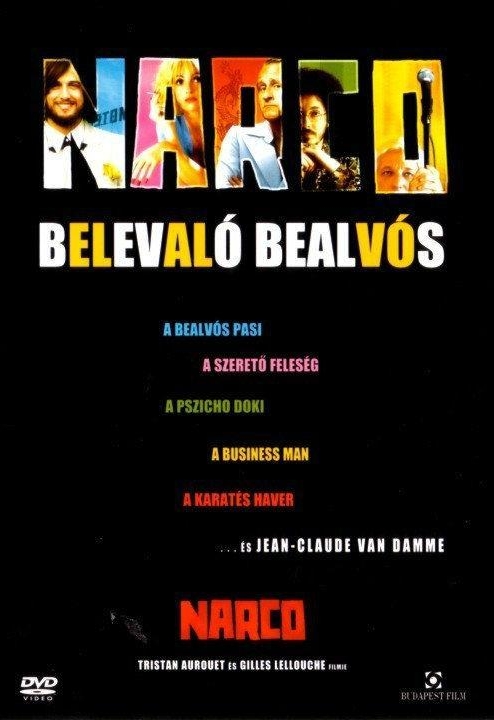 Narco - Belevaló bealvós