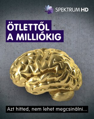 Ötlettől a milliókig